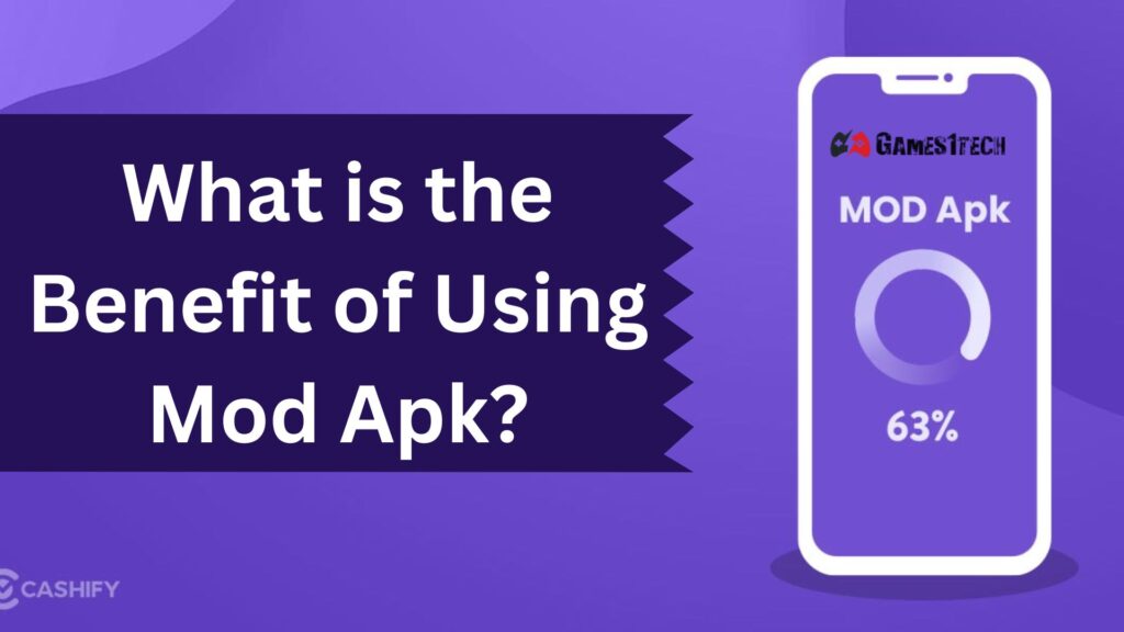 What is the Benefit of Using Mod Apk