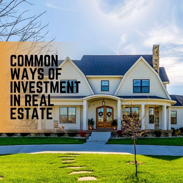 5 Common Ways Of Investment In Real Estate