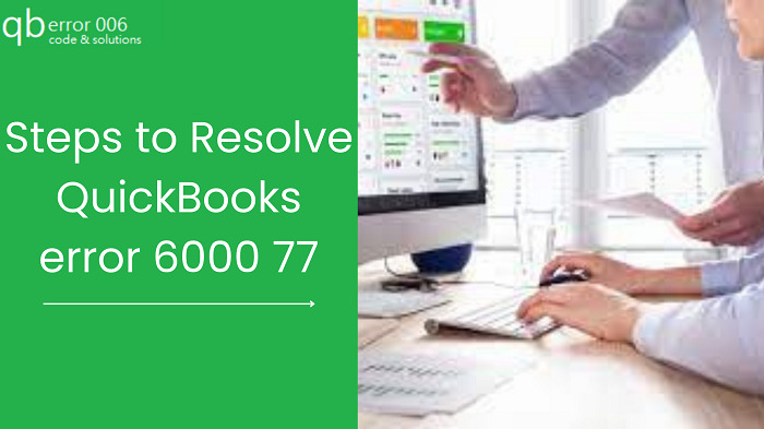 QuickBooks error code 6000 77