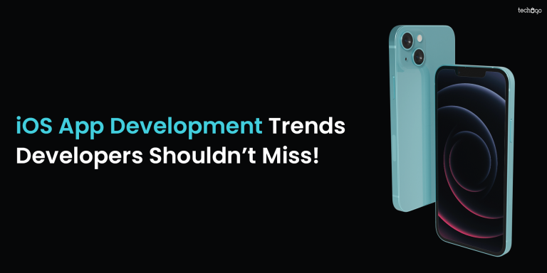 iOS App Development Trends Developers Shouldn’t Miss!